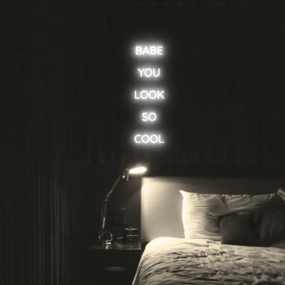 Babe You Look So Cool 2 LED Neon Light Sign - Neon Lanes