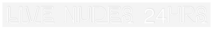 Custom Design: Live Nudes 24hr... - Neon Lanes