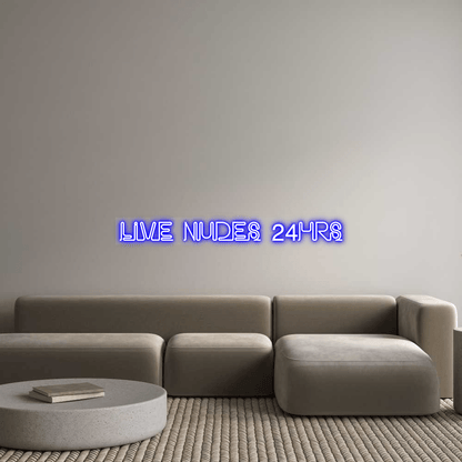 Custom Design: Live Nudes 24hr... - Neon Lanes