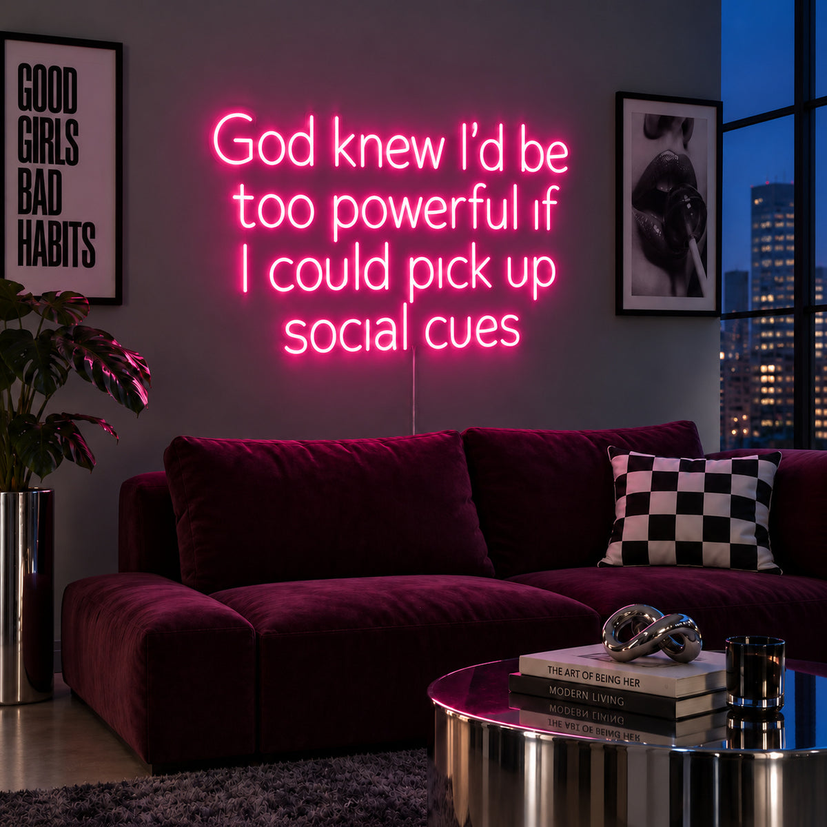 Rose Red version of the God Knew I'd Be Too Powerful If I Could Pick Up Social Cues Neon Sign, shown above a burgundy sofa.