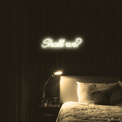 Shall we? LED Neon Light Sign - Neon Lanes