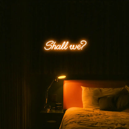 Shall we? LED Neon Light Sign - Neon Lanes