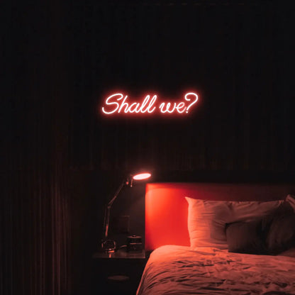 Shall we? LED Neon Light Sign - Neon Lanes