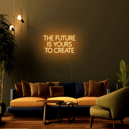 The Future Is Yours To Create LED Neon Sign - Neon Lanes