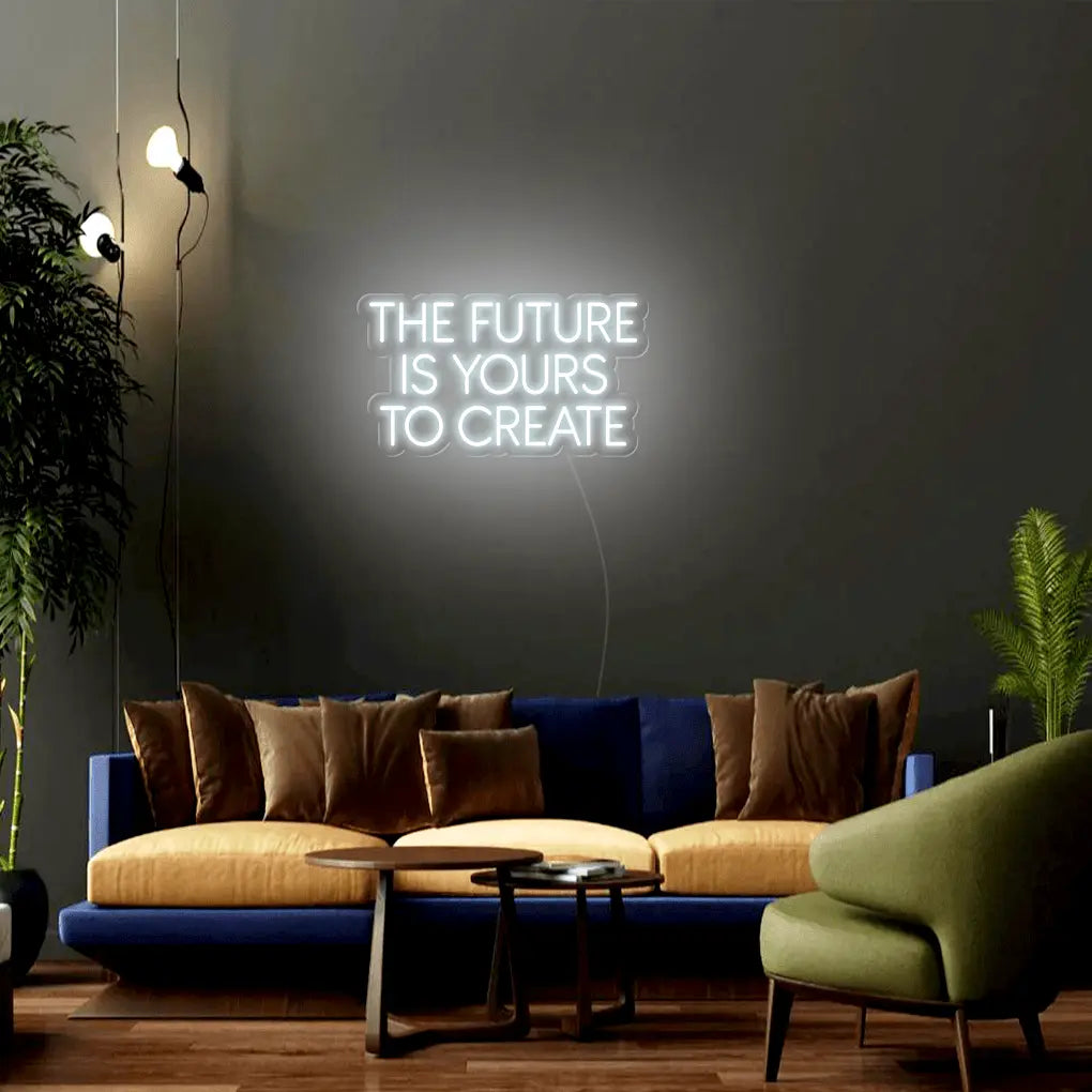 The Future Is Yours To Create LED Neon Sign - Neon Lanes