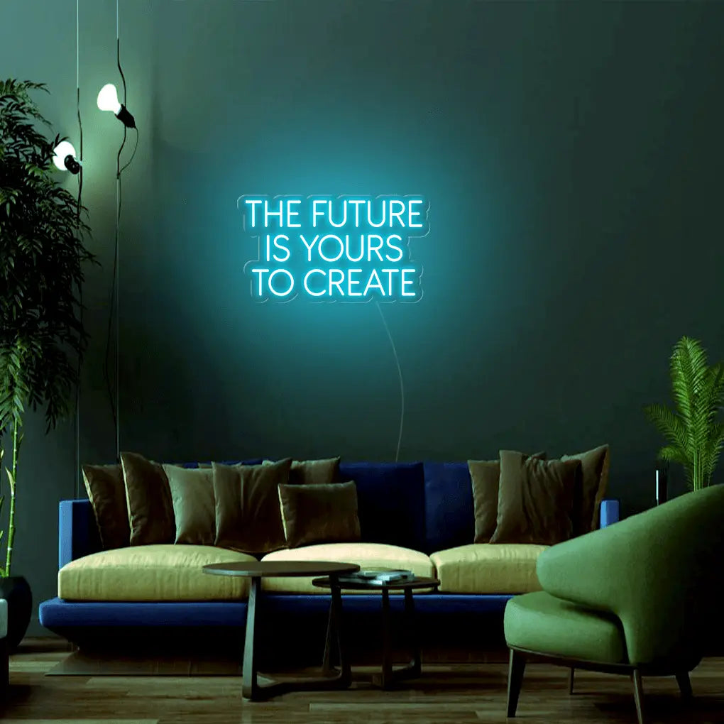 The Future Is Yours To Create LED Neon Sign - Neon Lanes