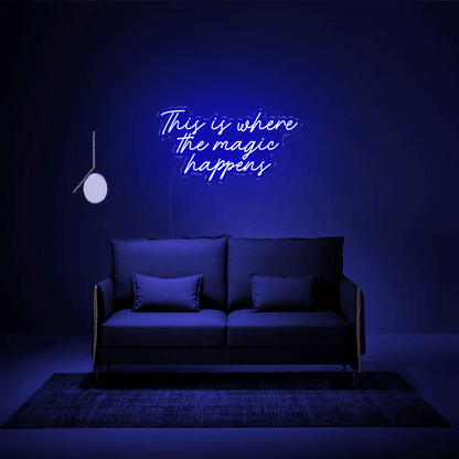 This Is Where The Magic Happens Neon Sign - Neon Lanes